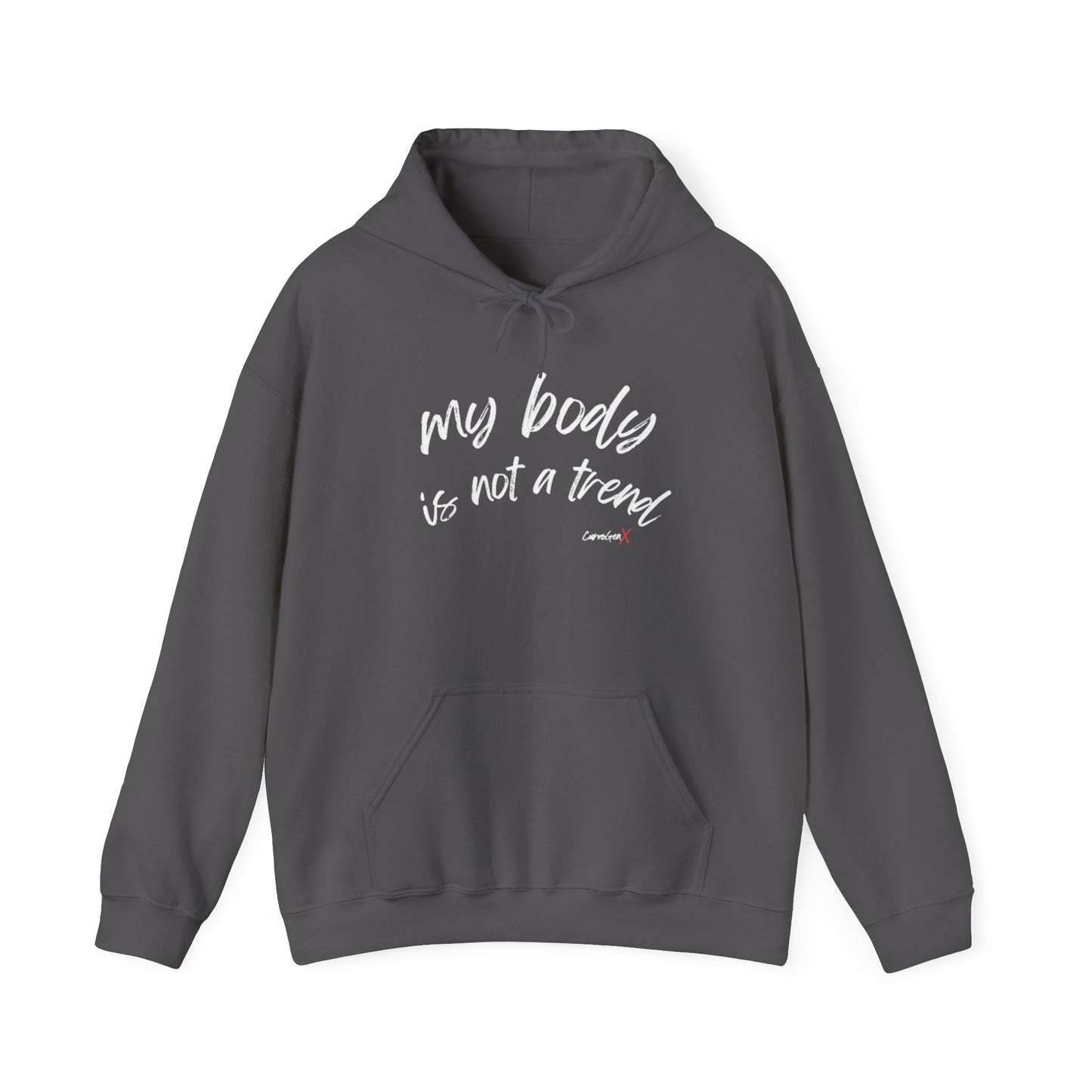My Body is Not a Trend Hoodie - V2