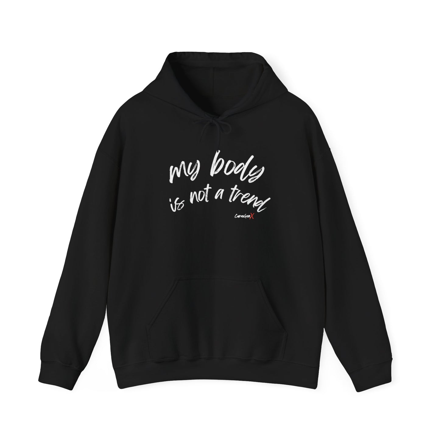 My Body is Not a Trend Hoodie - V2