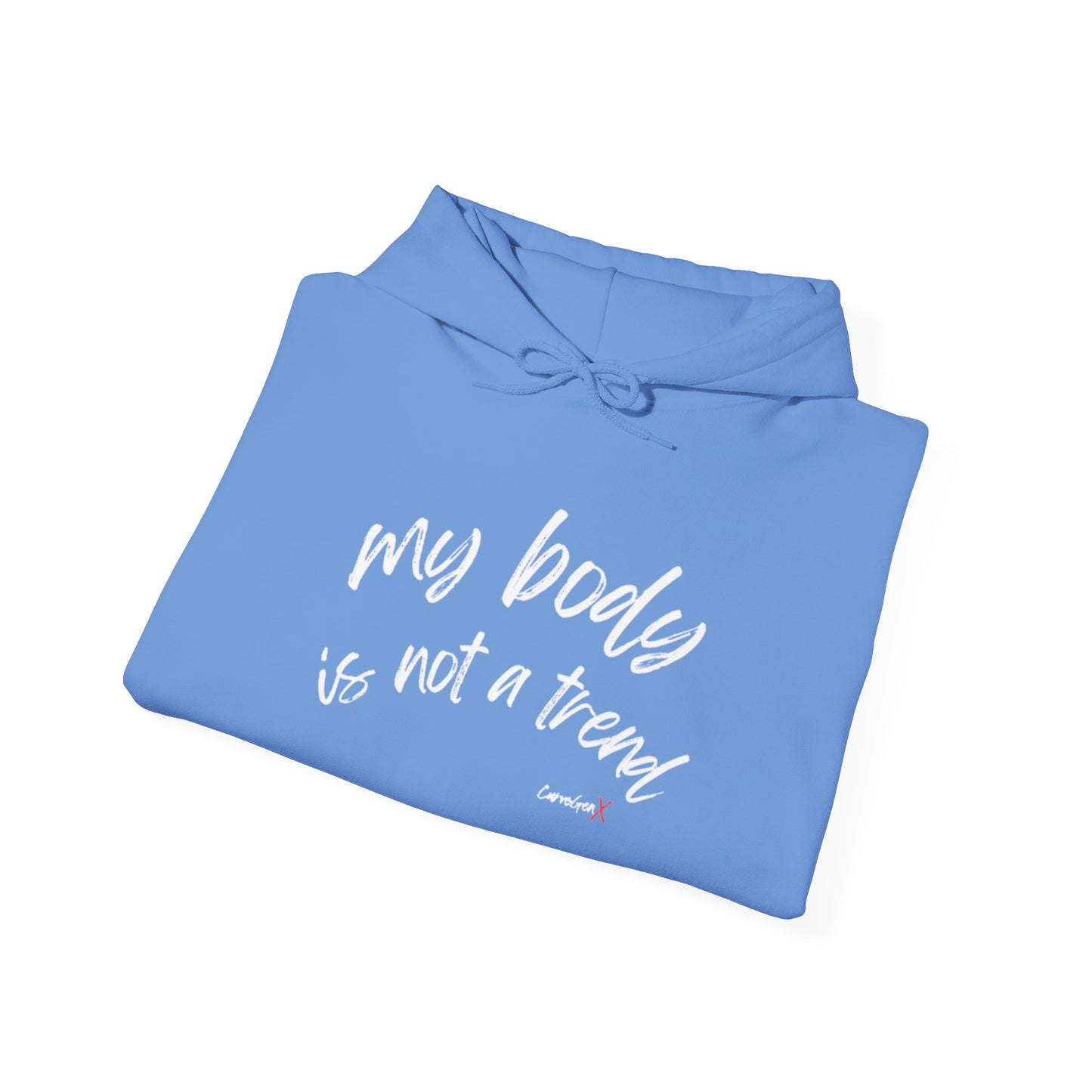 My Body is Not a Trend Hoodie - V2