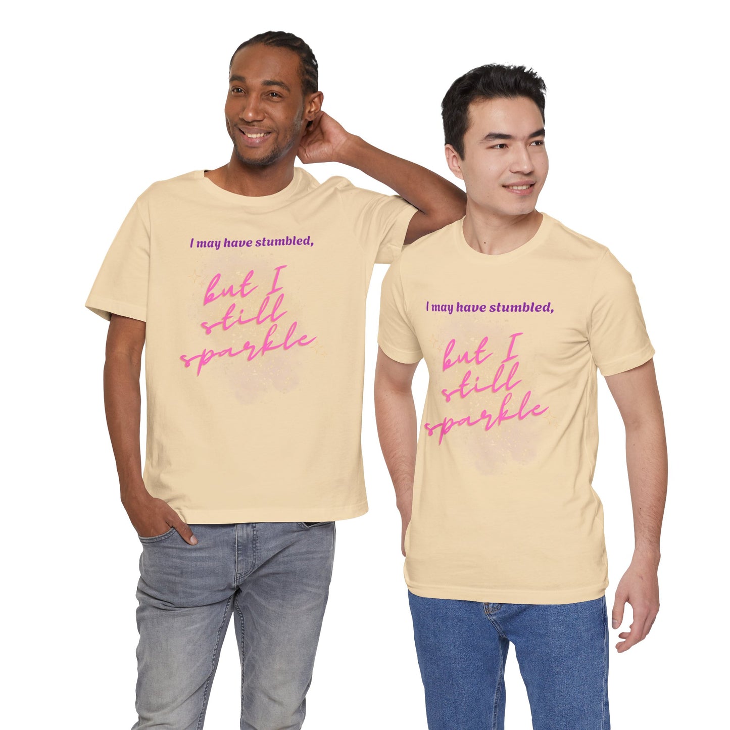I may have stumbled, but I still sparkle Inspirational Short Sleeve Tee