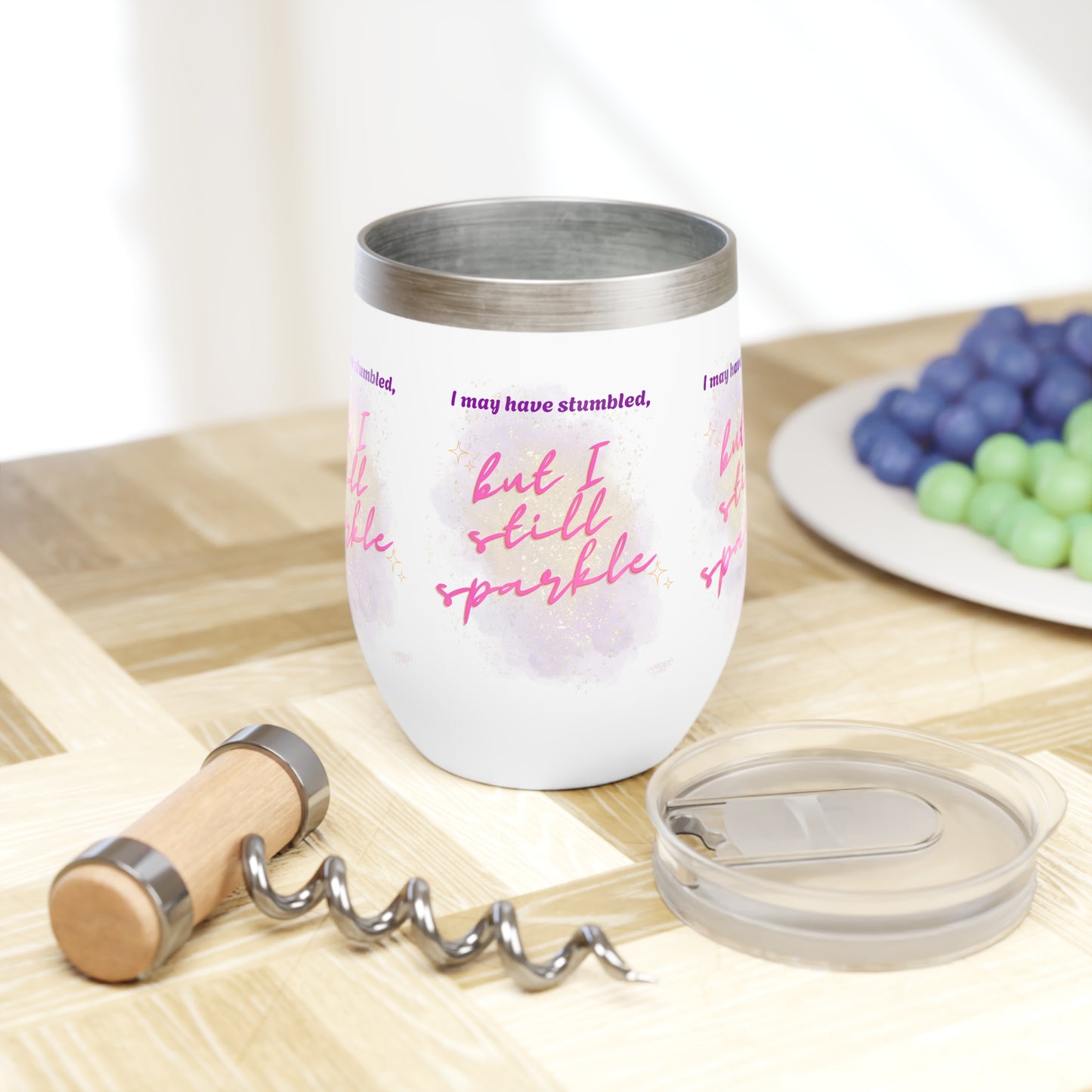 Chill Wine Tumbler -I May Have Stumbled, But I...