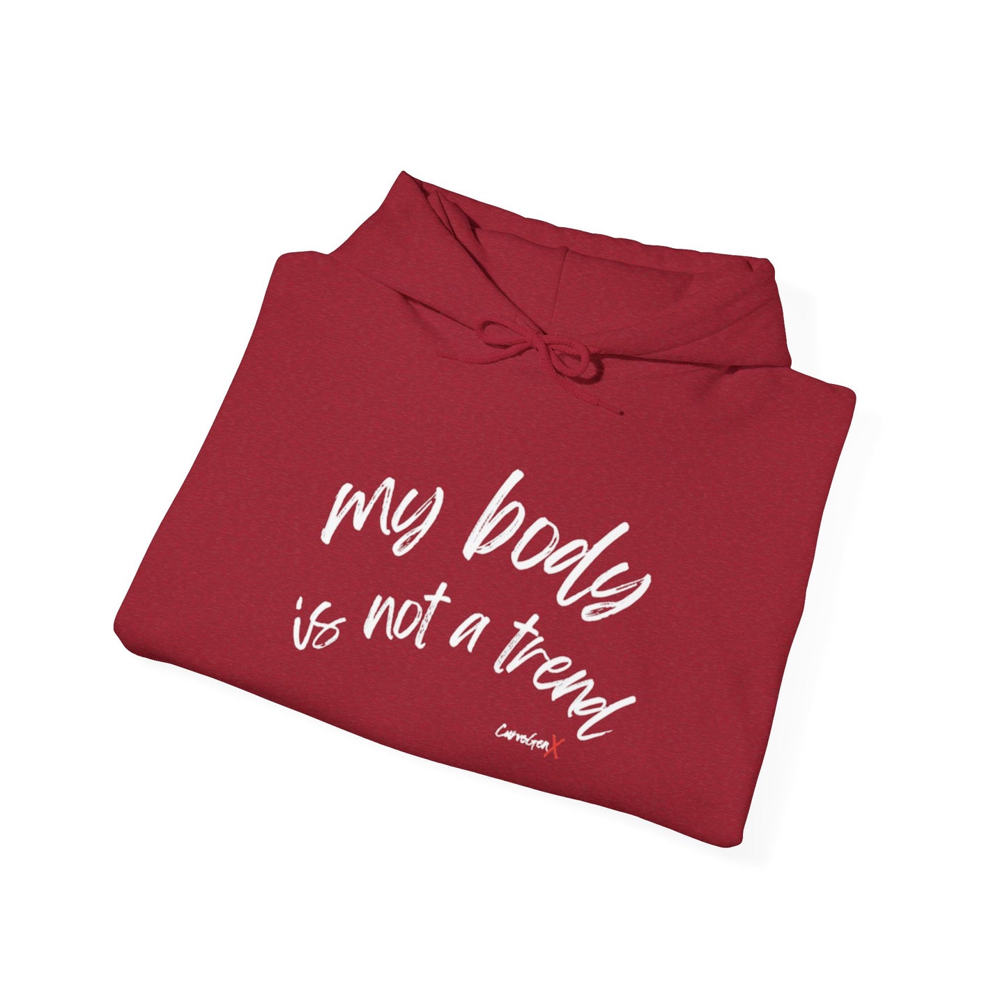 My Body is Not a Trend Hoodie - V2