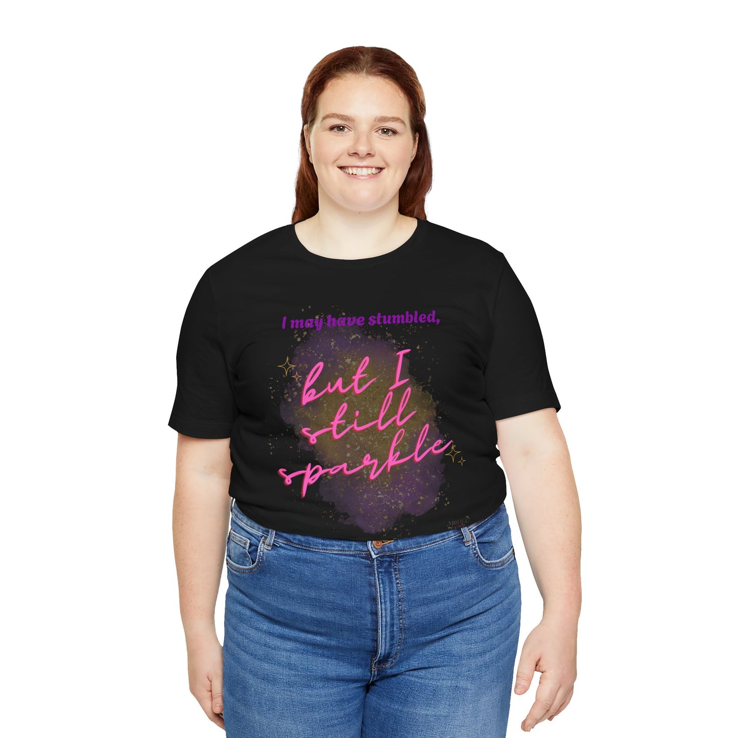 I may have stumbled, but I still sparkle Inspirational Short Sleeve Tee