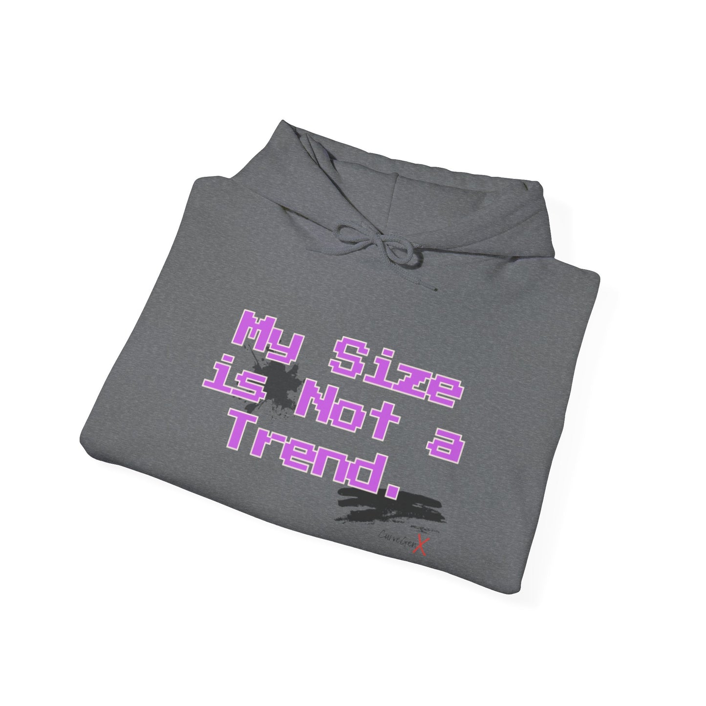 My Size is Not a Trend Hoodie - V1