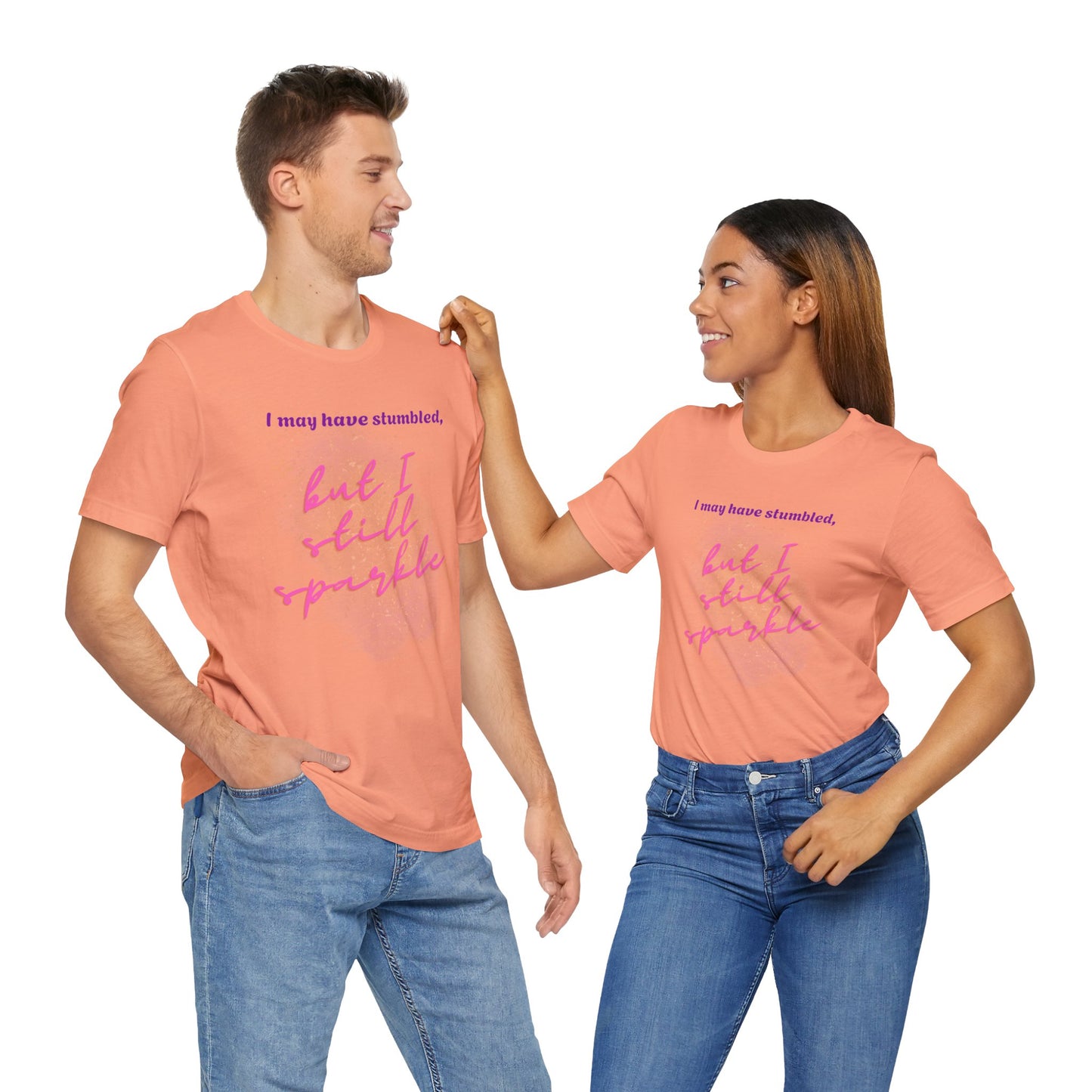 I may have stumbled, but I still sparkle Inspirational Short Sleeve Tee