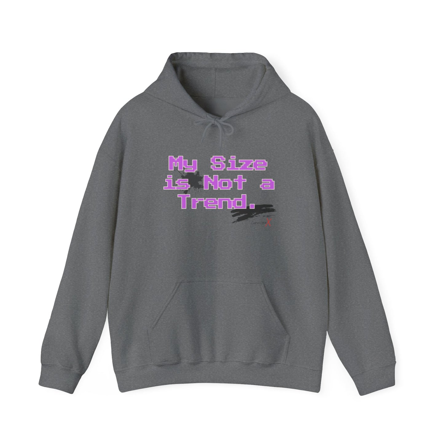 My Size is Not a Trend Hoodie - V1