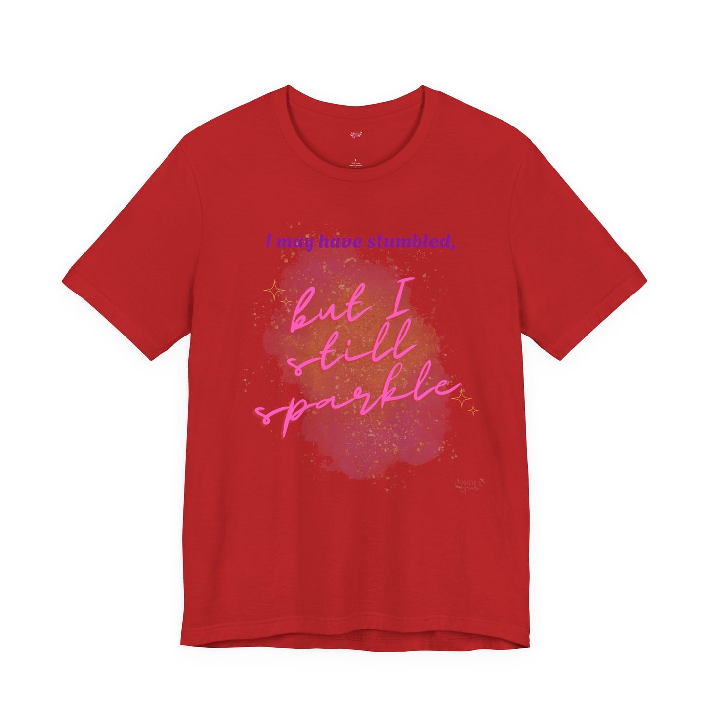 I may have stumbled, but I still sparkle Inspirational Short Sleeve Tee