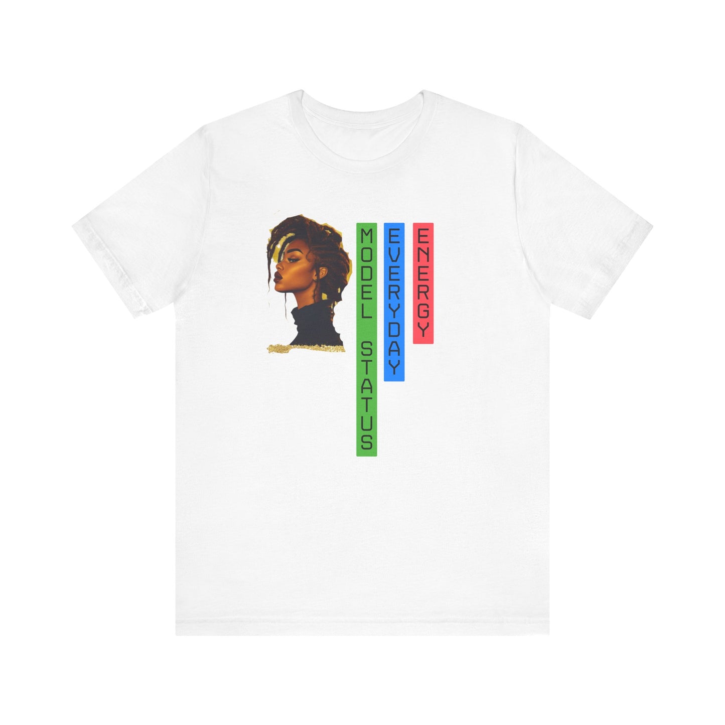 Model Status Unisex Tee - Everyday Energy