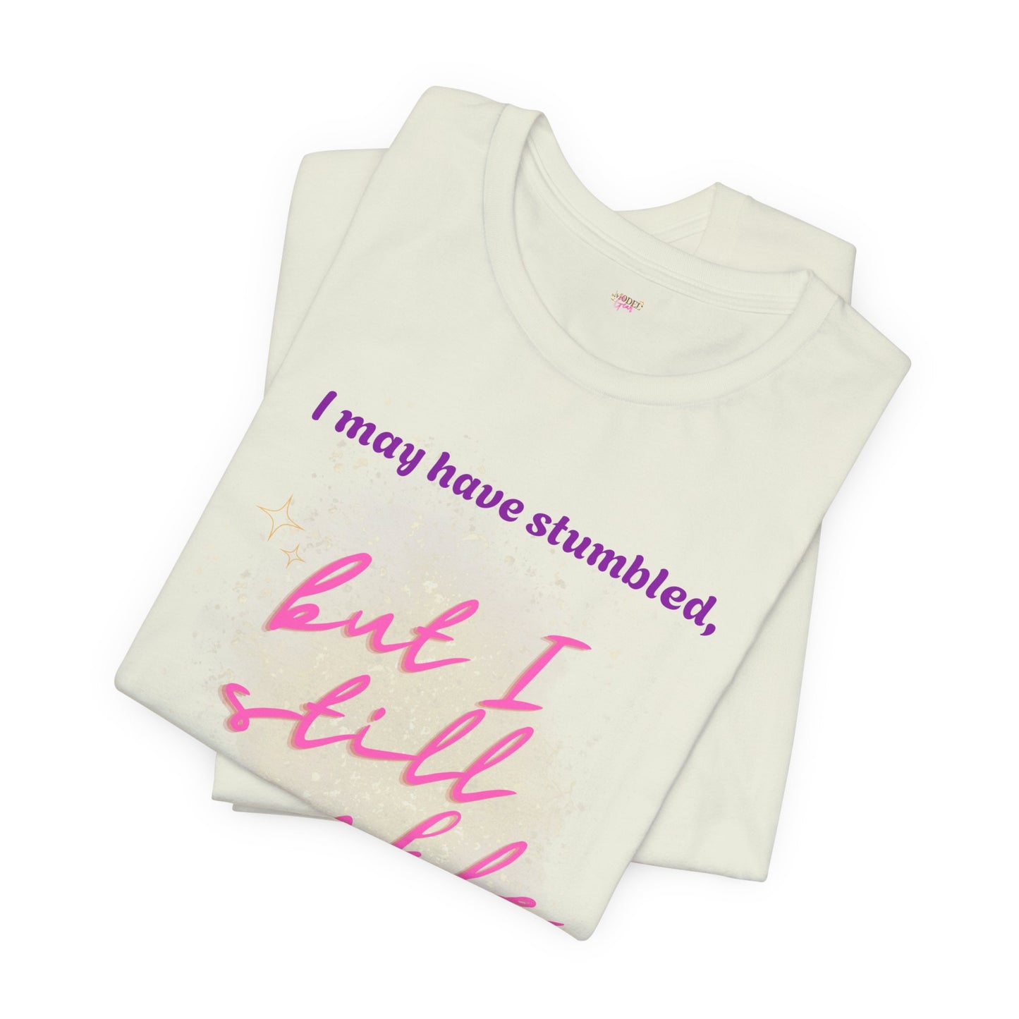 I may have stumbled, but I still sparkle Inspirational Short Sleeve Tee