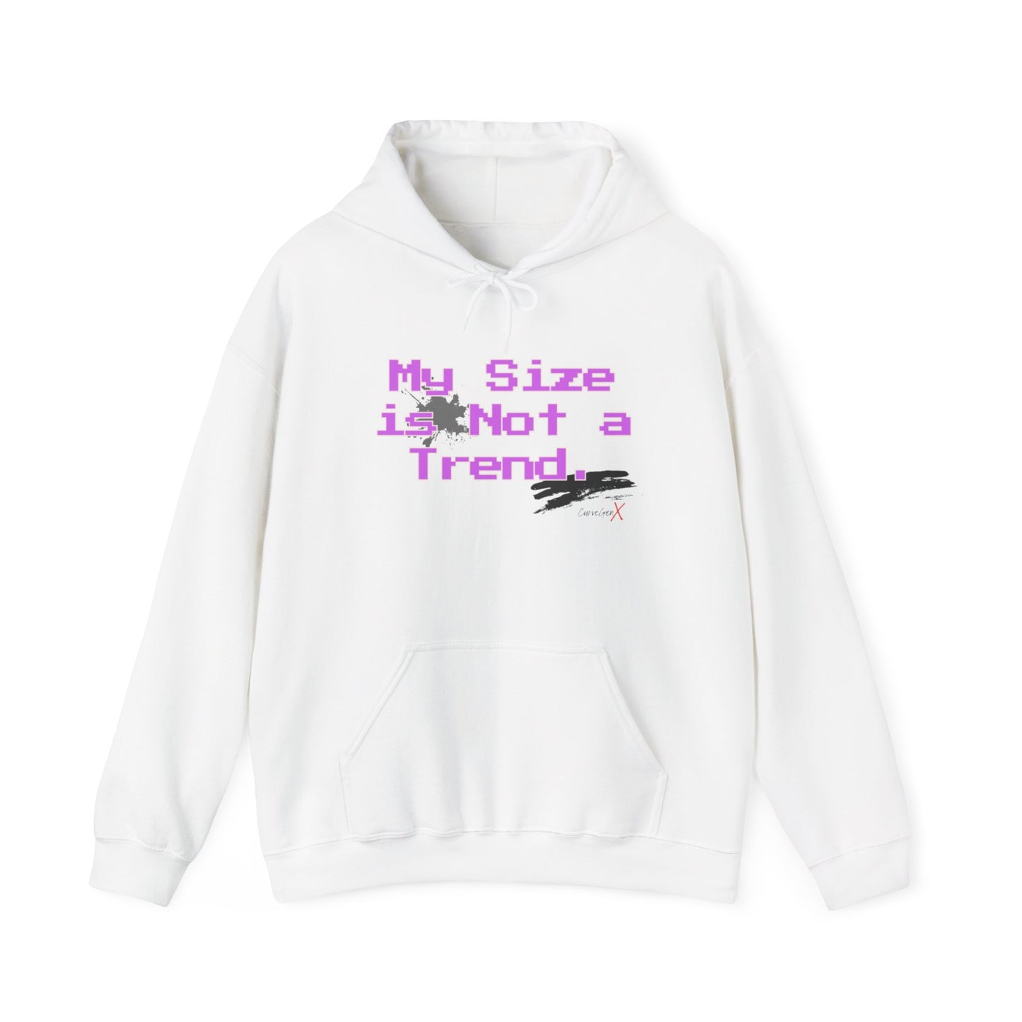 My Size is Not a Trend Hoodie - V1