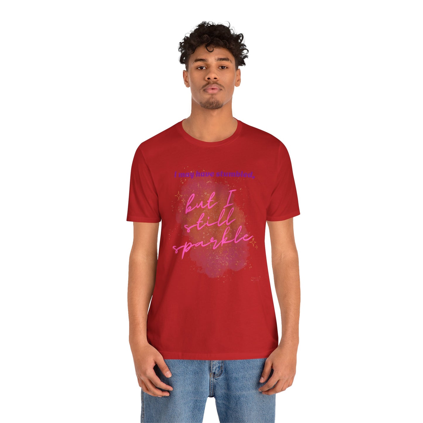 I may have stumbled, but I still sparkle Inspirational Short Sleeve Tee