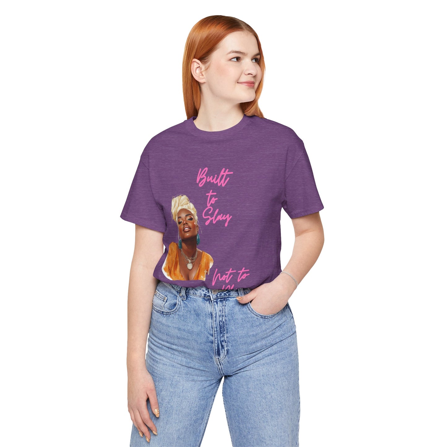 Built to Slay Unisex Jersey Tee