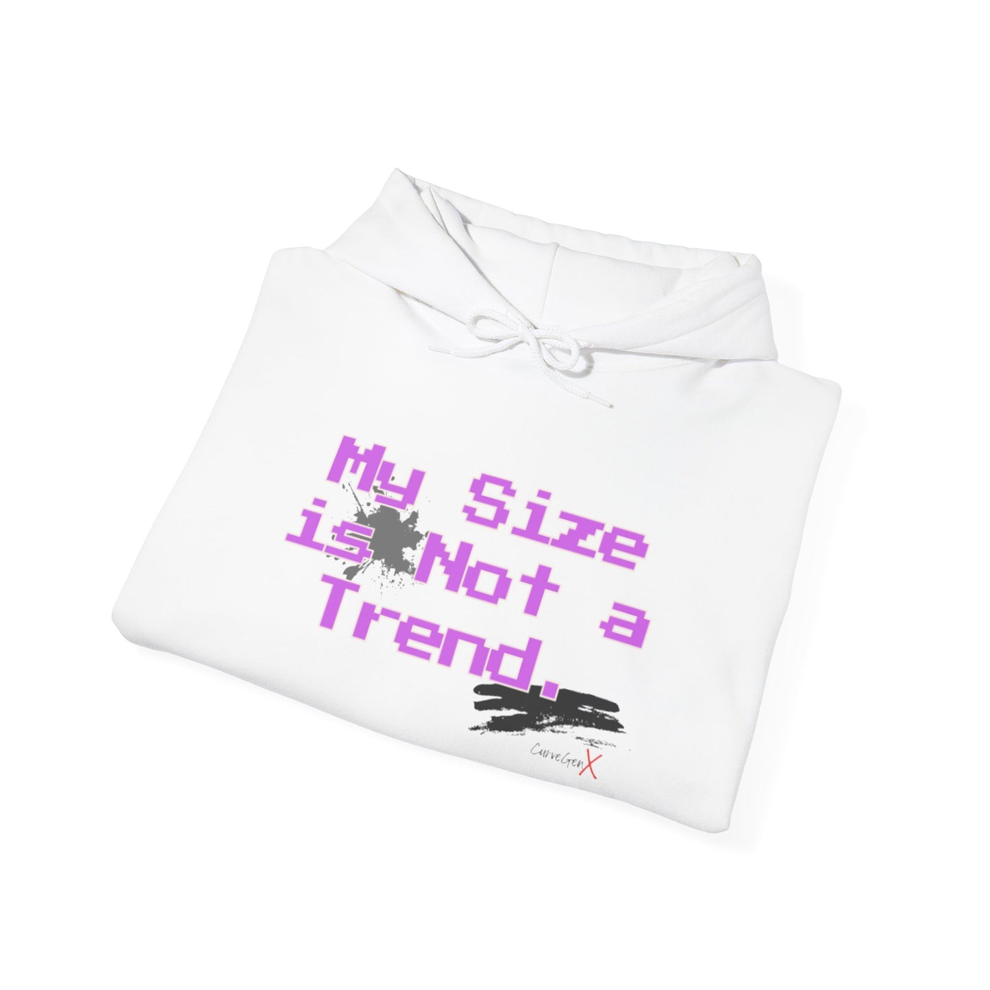 My Size is Not a Trend Hoodie - V1