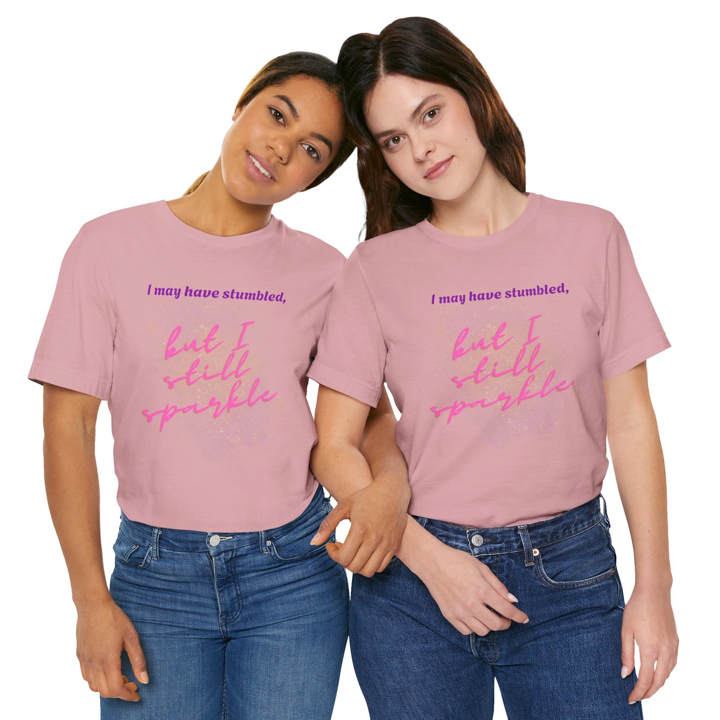 I may have stumbled, but I still sparkle Inspirational Short Sleeve Tee