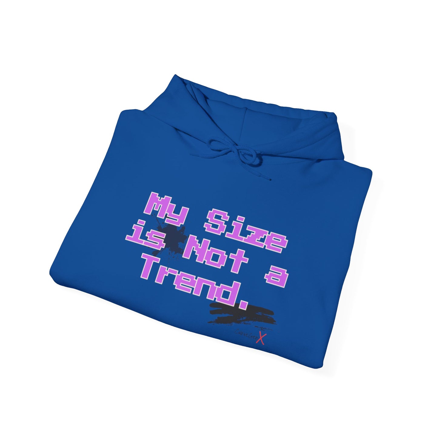 My Size is Not a Trend Hoodie - V1