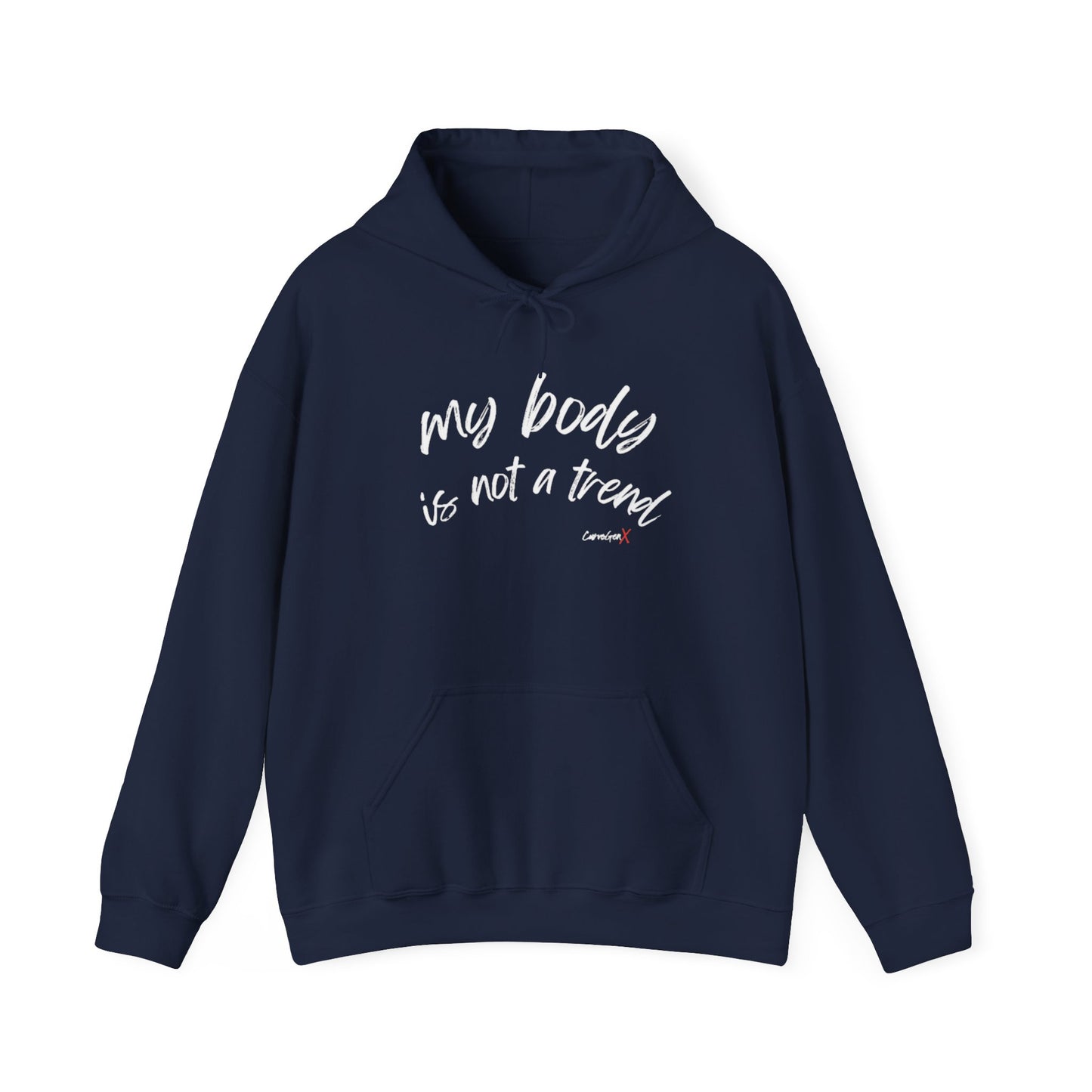 My Body is Not a Trend Hoodie - V2