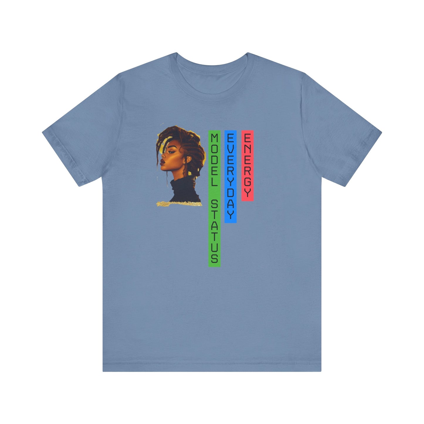 Model Status Unisex Tee - Everyday Energy