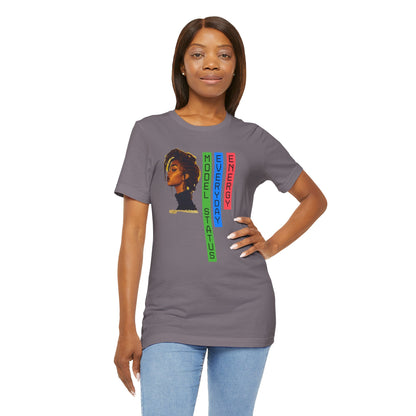 Model Status Unisex Tee - Everyday Energy