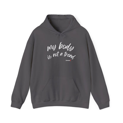 My Body is Not a Trend Hoodie - V2