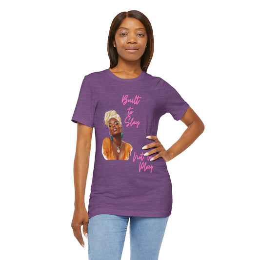 Built to Slay Unisex Jersey Tee