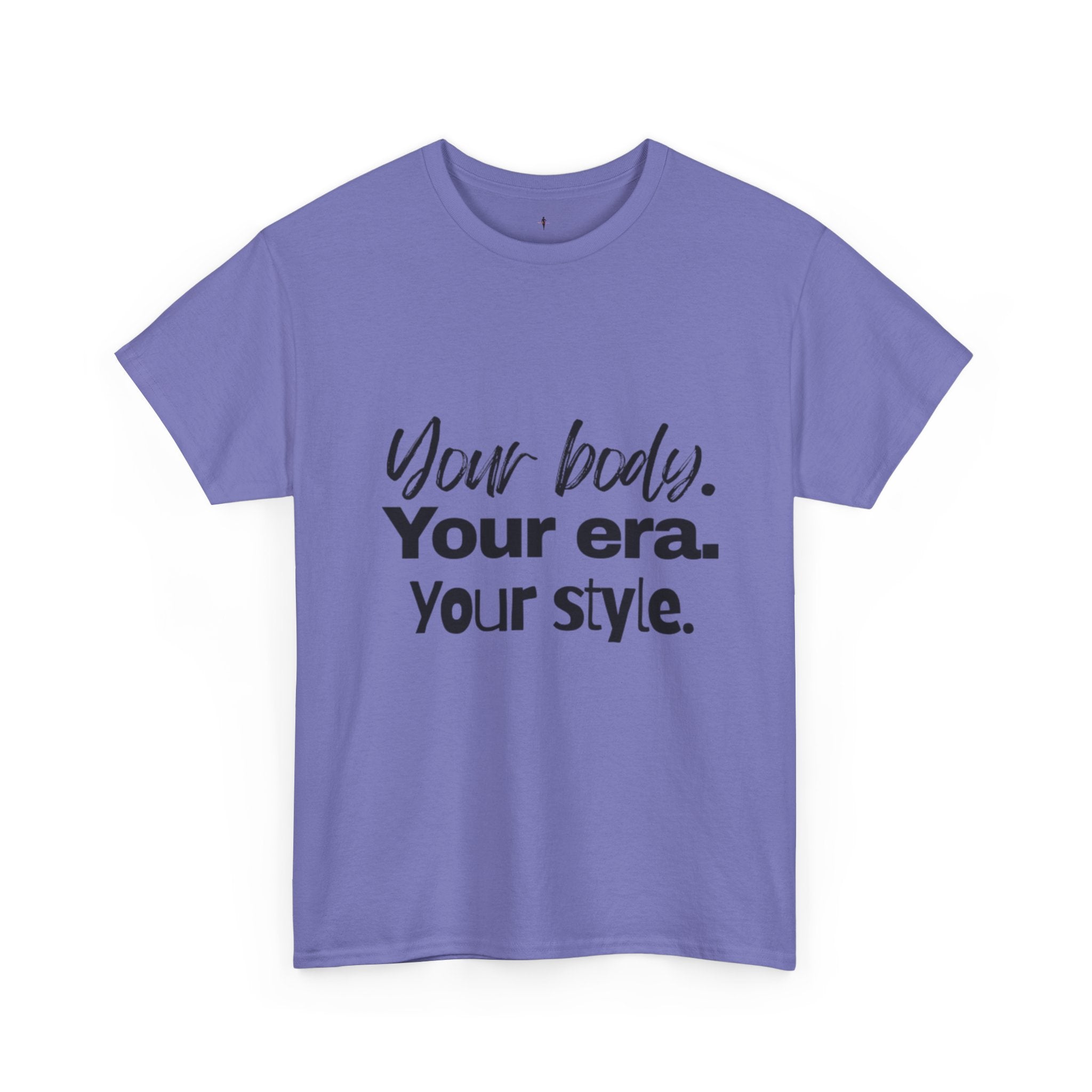 Your Body Your Era Your Style Tee
