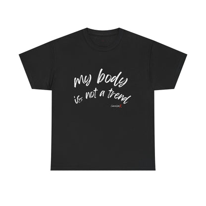 My Body is Not a Trend Tee V2