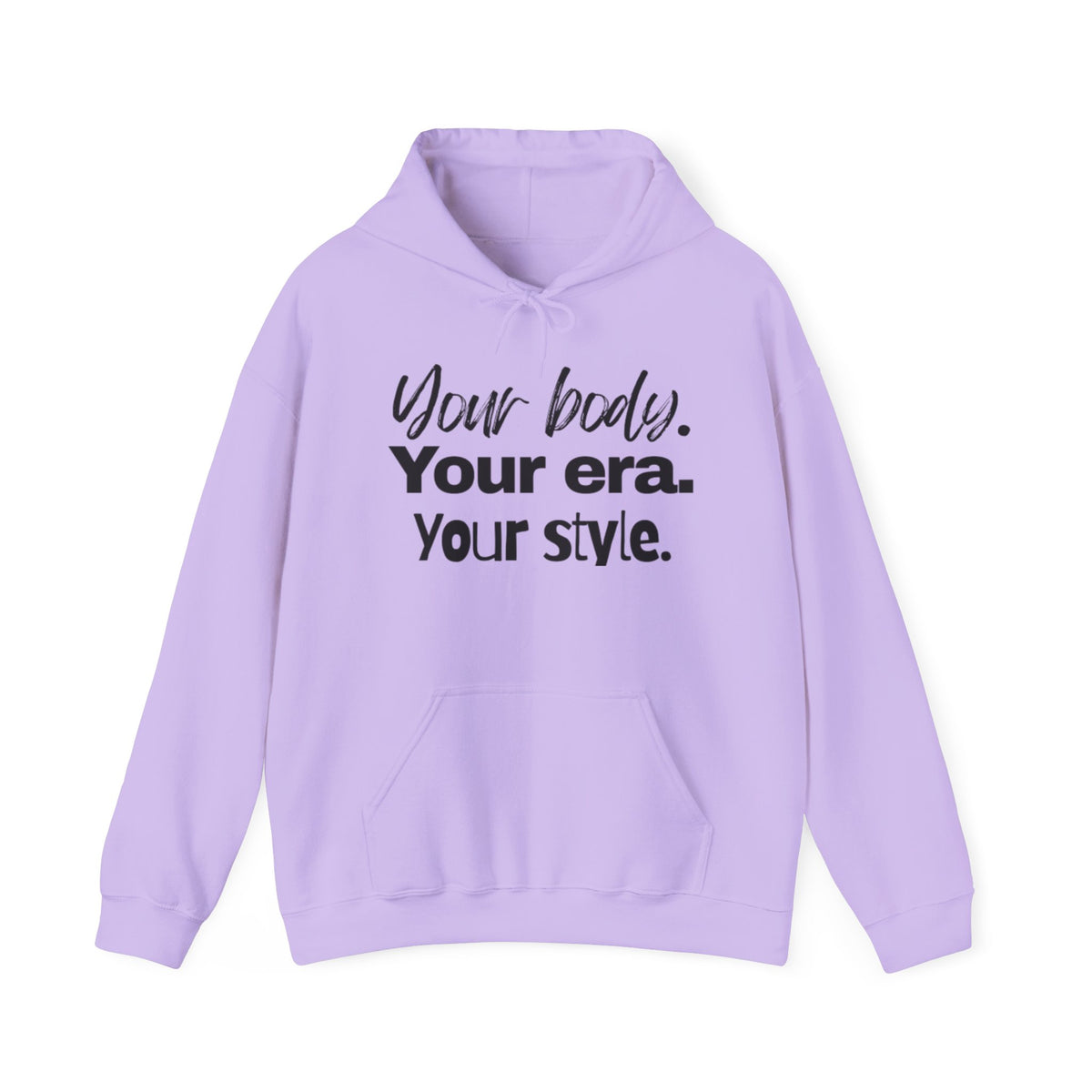 Your Body Your Era Your Style Hoodie