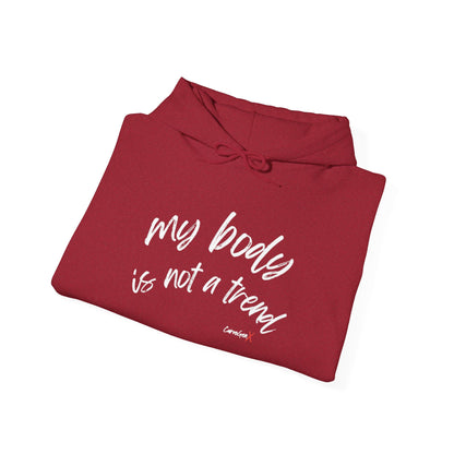 My Body is Not a Trend Hoodie - V2