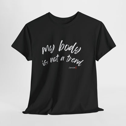 My Body is Not a Trend Tee V2