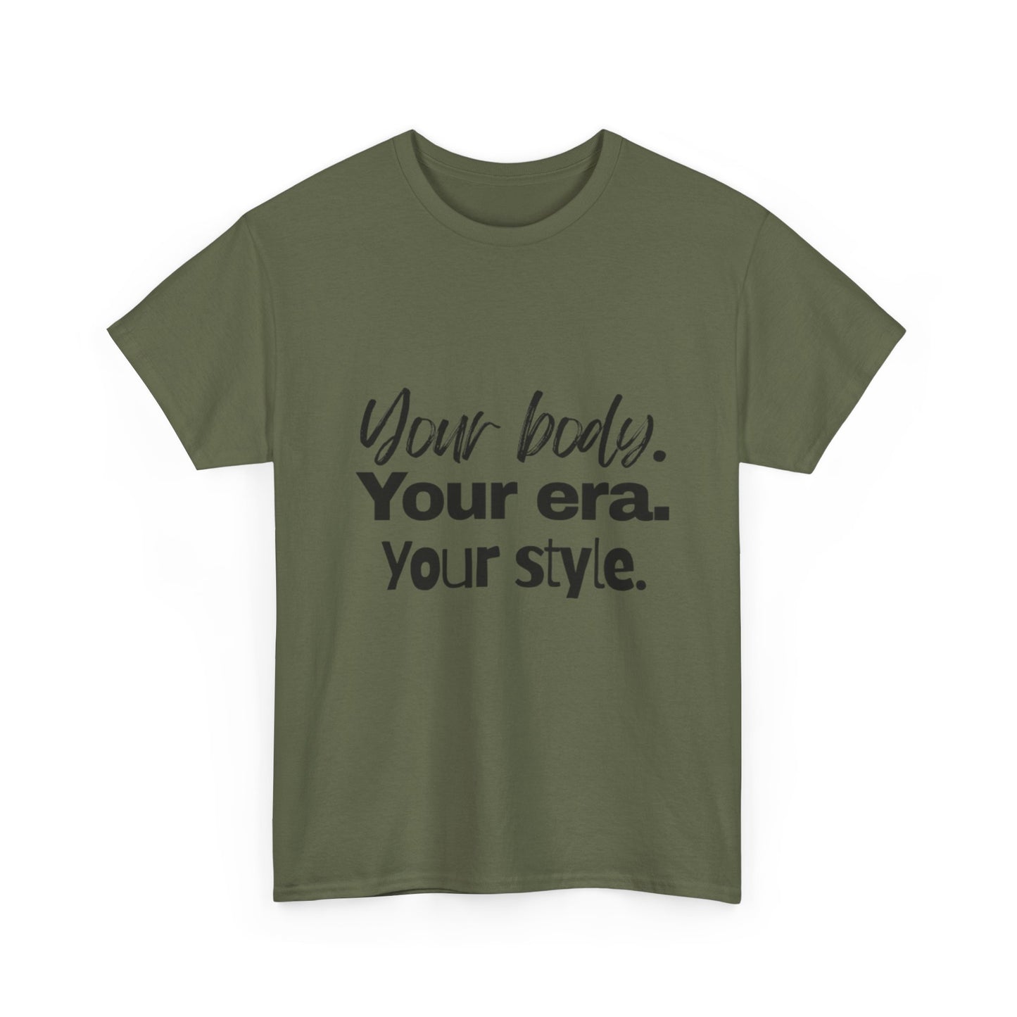 Your Body Your Era Your Style Tee