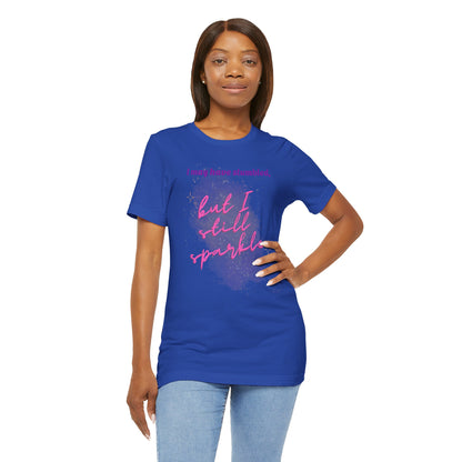 I may have stumbled, but I still sparkle Inspirational Short Sleeve Tee