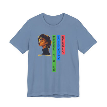 Model Status Unisex Tee - Everyday Energy