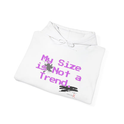 My Size is Not a Trend Hoodie - V1
